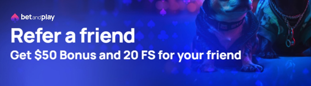 BetAndPlay Casino Refer a Friend Bonus